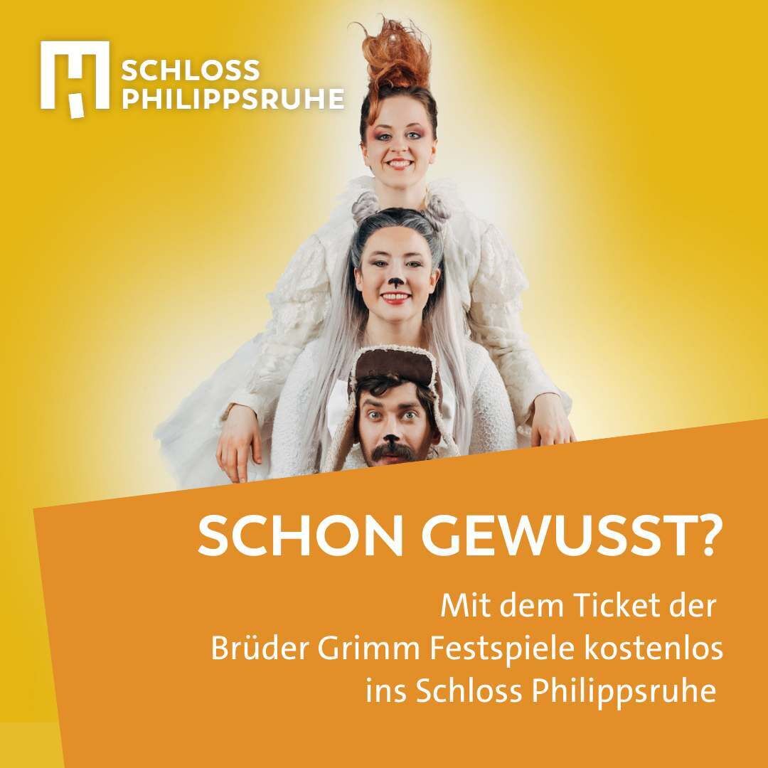 Mit dem Ticket der Brüder Grimm Festspiele kostenlos ins Schloss Philippsruhe.